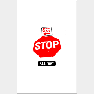 One Way , Stop , All Way Road Sign Posters and Art